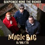 Sixpence @ The Magic Bag