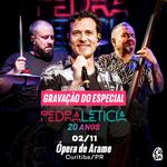 Pedra Letícia - Gravação do Especial de Vinte Anos