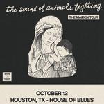 THE SOUND OF ANIMALS FIGHTING: THE MAIDEN TOUR