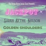 Jackpot, Golden Shoulders, Sarah Bethe Nelson in Placerville!