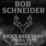 Bob Schneider & Band @ Buck's Backyard