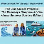 The Kennedys Campfire At Sea Alaska Summer Solstice 2026