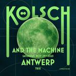 LIVE SHOW Antwerp - Kölsch & the Machine TOUR