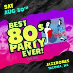 Jazzbones - Tacoma - Best 80s Party Ever! (So Far)