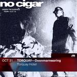 NO CIGAR Under The Surface Tour 25 Torquay