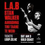 L.A.B, Stan Walker, Aaradhna, Corrella & Te Wehi