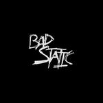 Bad Static