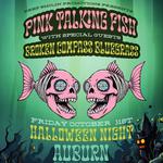 HALLOWEEN SPOOKTACULAR with Pink Talking Fish - Auburn Odd Fellows