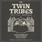 Twin Tribes, Traitrs & Night Ritualz / Ciudad de México, 28 de noviembre 2025
