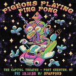 The Capitol Theatre - w/ Pigeons Playing Ping Pong