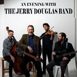 Ram's Head On Stage - An Evening With The Jerry Douglas Band