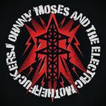 Johnny Moses and the Electric Motherfuckers