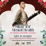 Rishab Sharma: Sitar for Mental Health – The Convention Centre Dublin