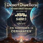 Desert Dwellers w/ David Starfire, Savej, Erothyme