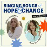 Andrea von Kampen & Emily Scott Robinson Singing Songs of Hope & Change