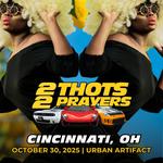 2 THOTS 2 PRAYERS | THOT SQUAD in Cincinnati