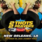 2 THOTS 2 PRAYERS | THOT SQUAD in New Orleans
