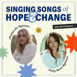 Emily Scott Robinson + Andrea von Kampen: Singing Songs for Hope & Change