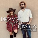 Dreams & Rumours: The Fleetwood Mac Experience