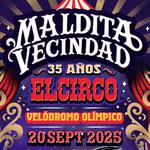 EL CIRCO 35 AÑOS MALDITA VECINDAD / CDMX 