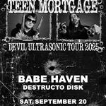 Babe Haven @ Eulogy - Asheville, NC w/ Teen Mortgage & Destructo Disk