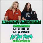 Black Oxygen Live