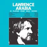 Lawrence Arabia Is Playing A Solo Show