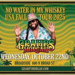 No Water In My Whiskey Tour