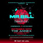 Mr. Bill @ The Annex