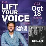 The Lift Your Voice Tour w/David Phelps and Selah 