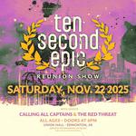 Ten Second Epic Reunion Show