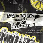 Lemon Bucket Orkestra's Fall Into Chaos Tour - Kingston!