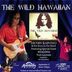 The Wild Hawaiian with Henry Kapono, Kealoa, Lovejack, Alx Kawakami. & the Boys in the Band
