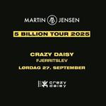 MARTIN JENSEN - 5 BILLION TOUR 2025 - CRAZY DAISY / FJERRITSLEV