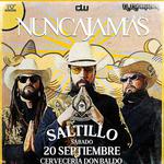 Nunca Jamás en Saltillo