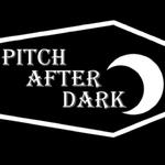 Pitch After Dark