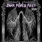 Dark Force Fest 2026
