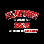 EVERYBODY WANTS SOME