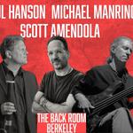 Paul Hanson, Michael Manring, Scott Amendola @ The Back Room!
