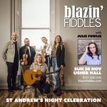 Blazin' Fiddles St Andrew's Night Celebration with Julie Fowlis