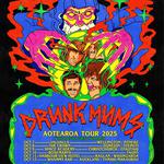 Drunk Mums + Special Guests