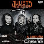 Juliet's Not Dead @ Sala Madris Gras - A Coruna, Spain