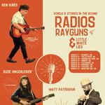 Radios, Rayguns and Little White Lies: Matt Patershuk, Ben Sures and Suzie Ungerleider