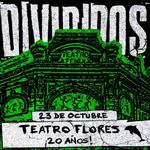DIVIDIDOS en Teatro Flores - 23 de Octubre de 2025