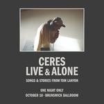 Ceres | Live & Alone @ Brunswick Ballroom