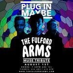 Plug In Maybe - Fulford Arms