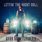 Ryan Montgomery "Lettin' the Night Roll" - Jackson, TN