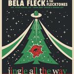 Béla Fleck & The Flecktones: Jingle All the Way