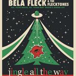 Béla Fleck & the Flecktones: Jingle All the Way