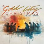 A GOLD CITY CHRISTMAS 2025 TOUR